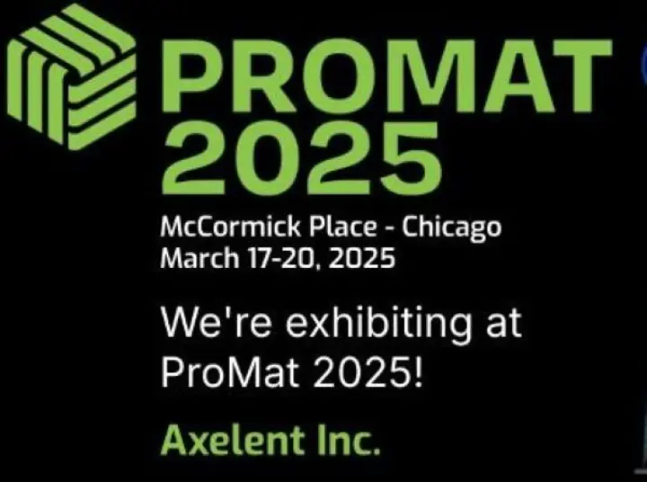 Axelent at ProMat 2025 Axelent at ProMat 2025